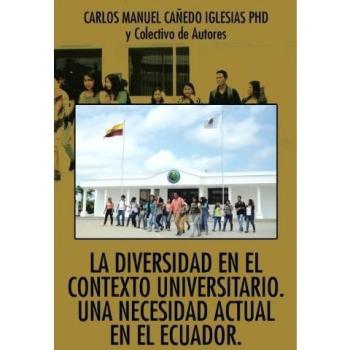 Libro: La Diversidad en el Contexto Universitario - Necesidad Actual en Ecuador