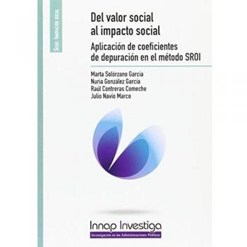 Del valor social al impacto social: Aplicación de coeficientes de depuración en el método SROI