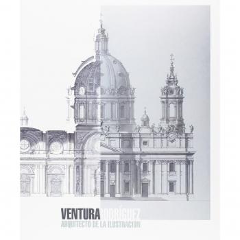 Ventura Rodríguez. Arquitecto de la Ilustración