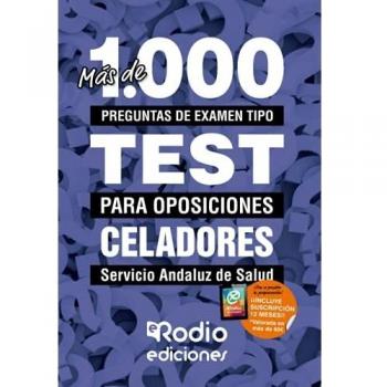 Más de mil preguntas de examen tipo TEST para oposiciones. Celadores. Servicio Andaluz de Salud