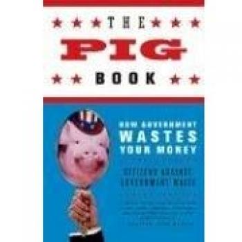 The Pig Book: An Exposé on Government Waste and Mismanagement