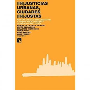 INJUSTICIAS URBANAS CIUDADES INJUSTAS