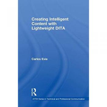 Creating Intelligent Content with Lightweight DITA
