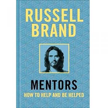 Mentors: How to Help and Be Helped