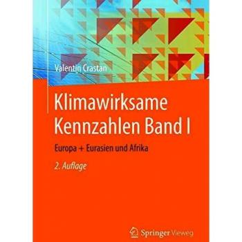 Klimawirksame Kennzahlen Band I: Europa + Eurasien und Afrika