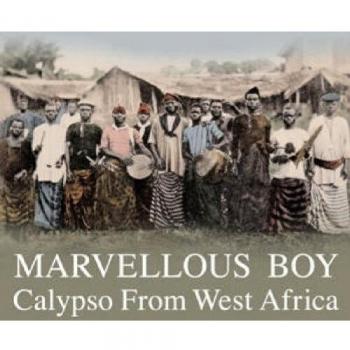 Marvelous Boy: West African Calypso Music Collection