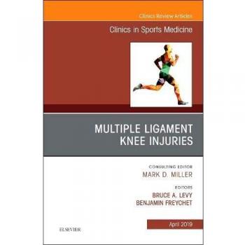 Knee Multiligament Injuries―Common Problems, An Issue of Clinics in Sports Medicine, 1e: Volume 38-2