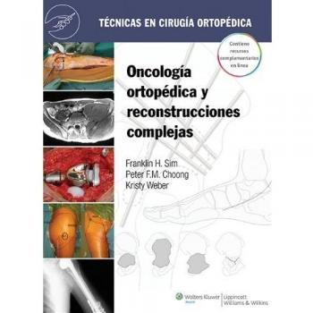 Técnicas en cirugía ortopédica: Oncologia Ortopedica Y Reconstrucciones Complejas / Orthopedic Oncology and Complex Reconstructions