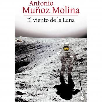 El viento de la Luna - Antonio Muñoz Molina