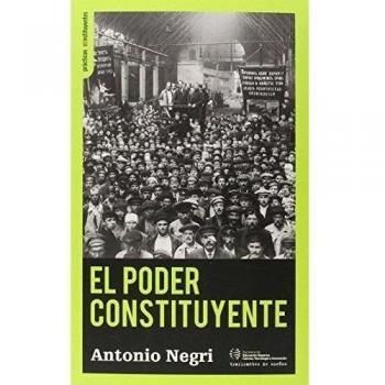 El poder constituyente: Ensayo sobre las alternativas de la modernidad