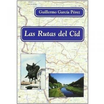 Las Rutas del Cid - Guillermo Garcia Perez