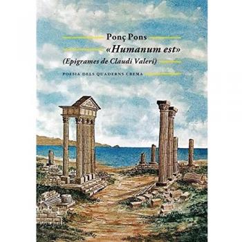 Humanum est: (Epigrames de Claudi Valeri): 73 (Poesia dels Quaderns Crema
