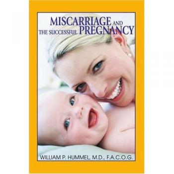 Miscarriage and Successful Pregnancy: A Comprehensive Guide to Infertility and Reproductive Loss
