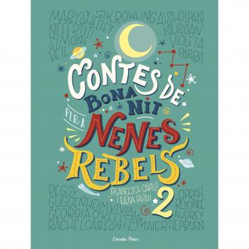 Contes de bona nit per a nenes rebels 2 - Favilli, Elena/cavallo, Francesca