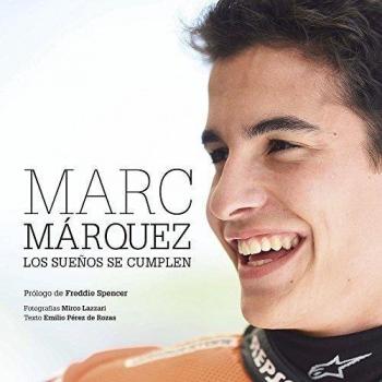 Marc Márquez rústica: Los sueños se cumplen