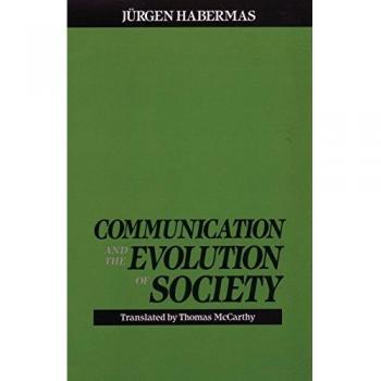 Juergen Habermas' Communication and Society: Analyzing Social Evolution Through Discourse
