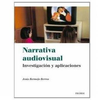 Narrativa audiovisual: Investigación y aplicaciones