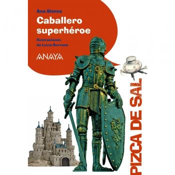 Caballero superhéroe - Ana Alonso