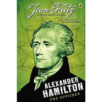 Alexander Hamilton: The Outsider