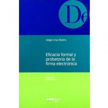 Eficacia formal y probatoria de la firma electrónica