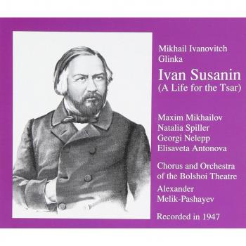 Glinka : Ivan Susanin 1947. M.Pashayev, Mikhailov, Nelepp, Spiller, Antonova.