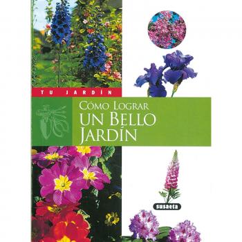 Cómo lograr UN BELLO Jardín