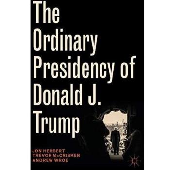 The Ordinary Presidency of Donald J. Trump
