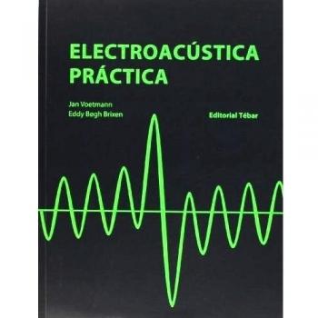 Electroacústica Práctica - Voetmann Jan/ Bogh Brixen Eddy