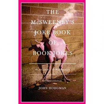 The McSweeney's Joke Book of Book Jokes