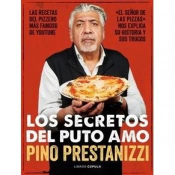 Los secretos del puto amo: Las recetas del pizzero más famoso de YouTube
