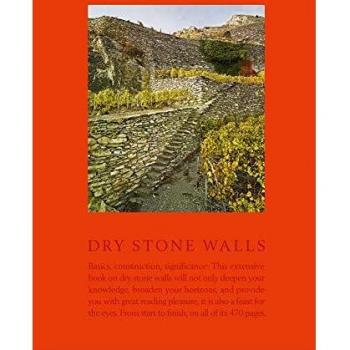 Dry Stone Walls: Basics, Construction, Significance