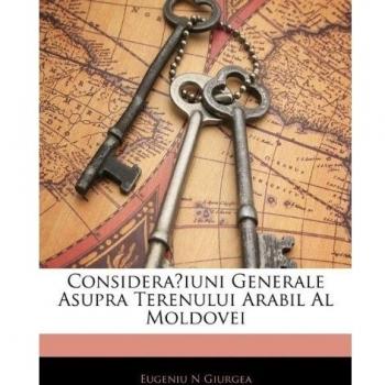 Consideraiuni Generale Asupra Terenului Arabil Al Moldovei