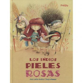 Los indios pieles rosas - ANDRES JOSE