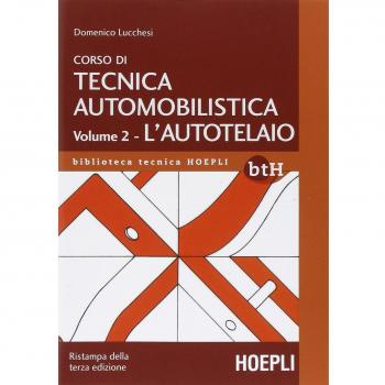 II.Corso di tecnica automobilistica Domenico, Lucchesi HOEPLI LIBRO 2014