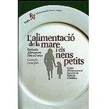 L'alimentació de la mare i els nens petits. Consells i receptes