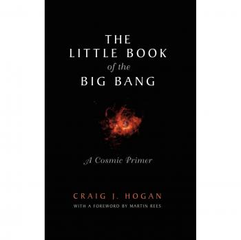 The Little Book of the Big Bang: A Cosmic Primer