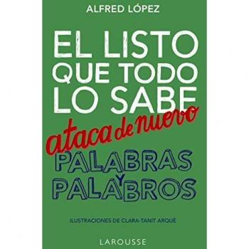 El listo que todo lo sabe ataca de nuevo. Palabras y palabros