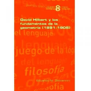 David Hilbert Y Los Fundamentos De La Geometria