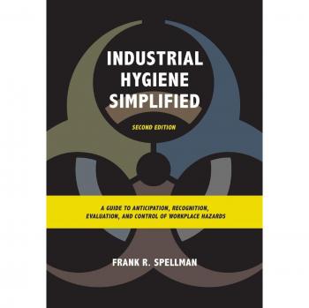 Industrial Hygiene Simplified: A Comprehensive Guide to Workplace Hazard Management