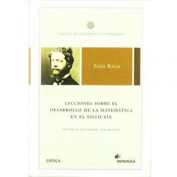 Lecciones sobre el desarrollo de la matemática en el siglo XIX - José Manuel Sánchez Ron