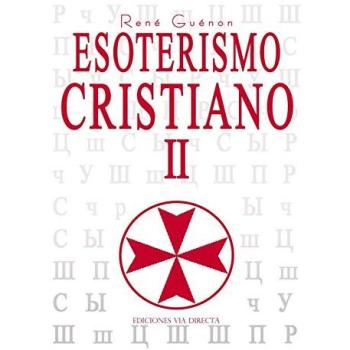 Esoterismo cristiano II: 4 - René Guénon