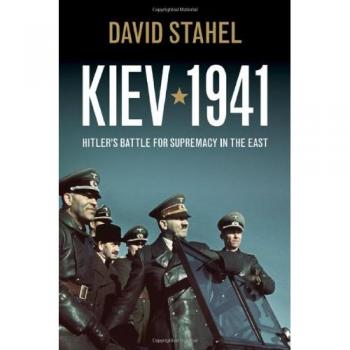 Kiev 1941: The Battle for Ukraine - Military History Book by David Stahel