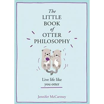 The Little Book of Otter Philosophy