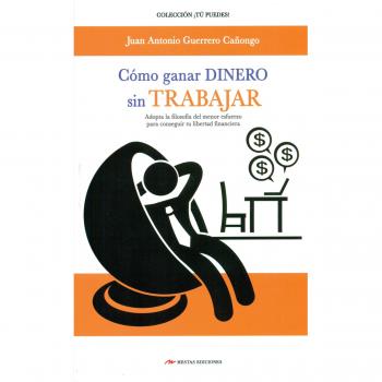 Como Ganar Dinero Sin Trabajar: 8