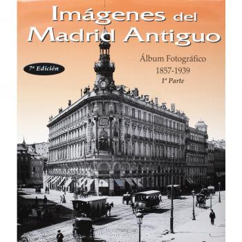 Imágenes del Madrid antiguo I