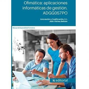 Ofimática: aplicaciones informáticas de gestión. ADGG057PO