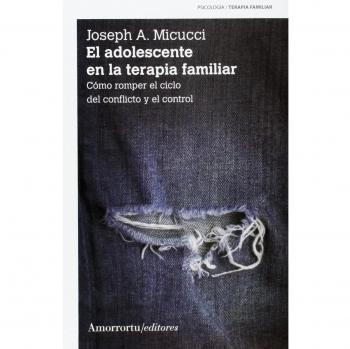 Adolescente En La Terapia Familiar. Como Romper El Control El