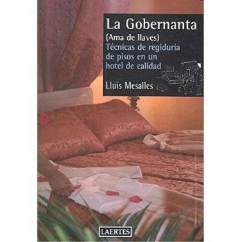 La gobernanta: Técnica de regiduría de pisos en un hotel de calidad: 5