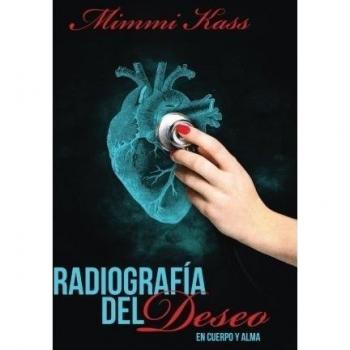 Radiografía del deseo: Volume 1