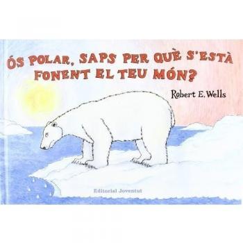 Ãs polar, saps per quÃ¨ s'estÃ  fonent el teu mÃ³n?